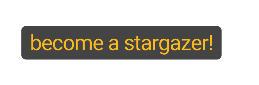 become a stargazer